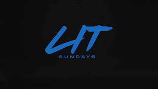 LIT Sundays...COMING SOON
