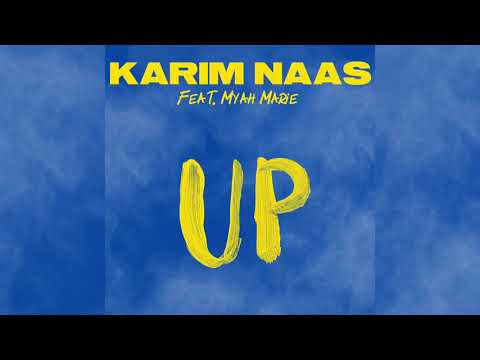 Karim Naas - Up (feat. Myah Marie)