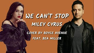 We Can&#39;t Stop - Cover by Boyce Avenue feat. Bea Miller (Lyrics + Bahasa Indonesia)