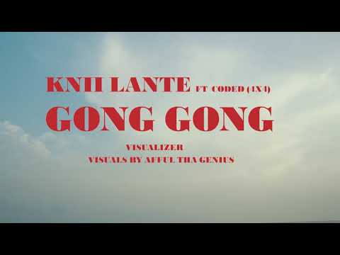Knii Lante ft Coded (4X4) - Gong gong.