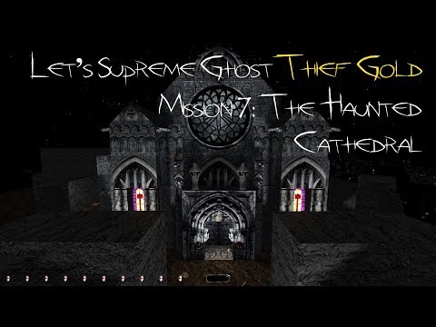 Let's Supreme Ghost Thief Gold - Mission 7: The Haunted Cathedral