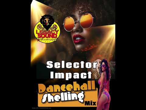 Selector Impact X Legacy Sound Dancehall shelling