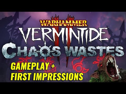 INTO THE WASTES! - Warhammer: Vermintide 2 - CHAOS WASTES Gameplay + First Impressions
