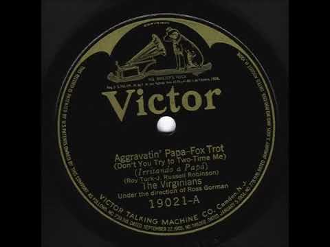 Aggravatin Papa   Roy Turk, J  Russell Robinson, Addie Britt