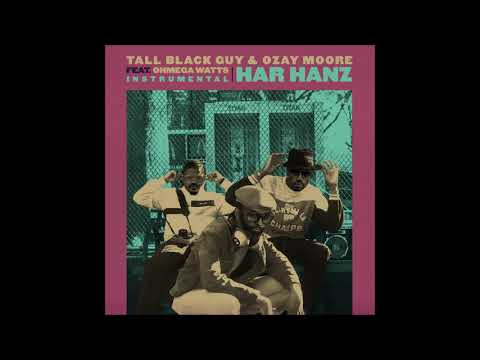 Tall Black Guy & Ozay Moore feat. Ohmega Watts - "Har Hanz (Instrumental)" OFFICIAL VERSION