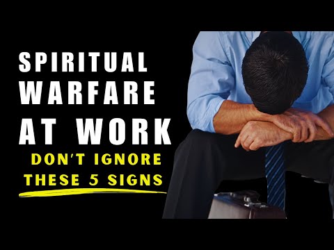 5 Signs Of Spiritual Warfare In Your Job - This Prayer Will Break Spiritual Attack Against Your Work