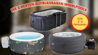 Die 3 Besten Aufblasbaren Whirlpools für 2 bis 4 Personen