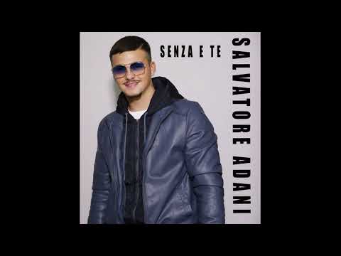 Salvatore Adani Senza e te