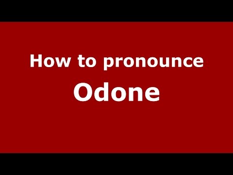 How to pronounce Odone