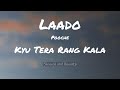 Lado Puche Tera Rang Kala Song MC Square Laado Puche Mane Kyu Tera Rang Kala Viral Song