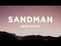 A$AP Rocky - Sandman (Lyrics)