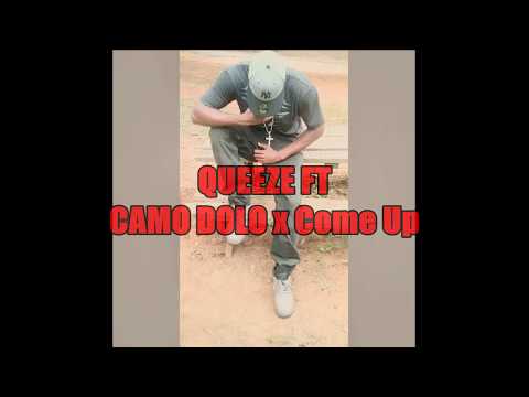 Queeze ft Camo Dolo x Come Up