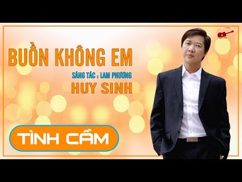 Thể hiện bởi Huy Sinh