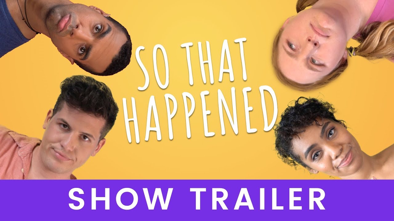 SO THAT HAPPENED - TV Show Trailer