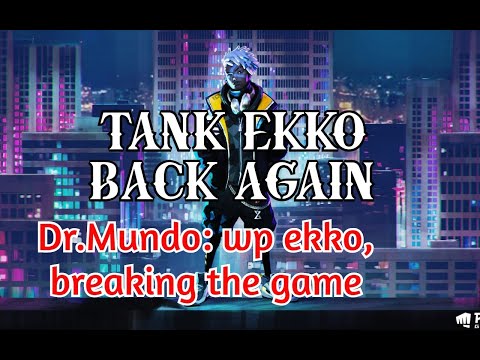 Tank ekko - be tanky and deal tons of damage! League of Legends highlights