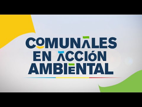 Comunales en Acción Ambiental 2025