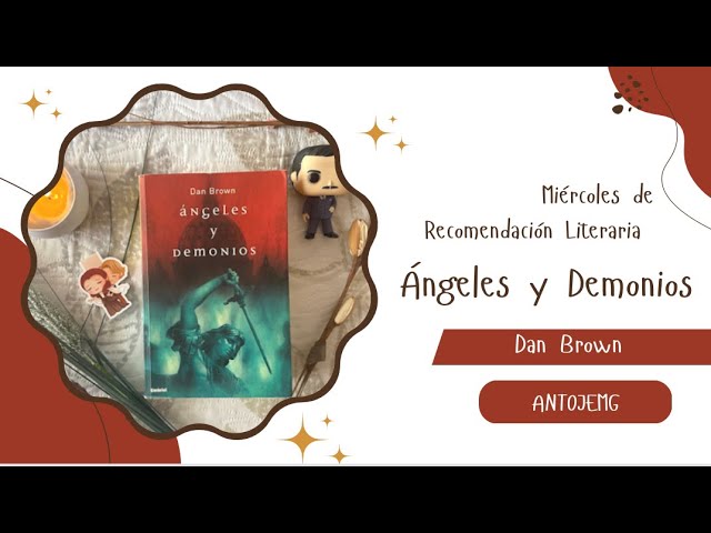 Vídeo relacionado con Ángeles y demonios (Narrativa)