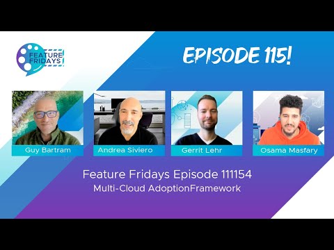 Feature Friday Episode 115 - Multi Cloud Adoption Framework
