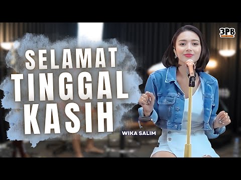 SELAMAT TINGGAL KASIH - 3 PEMUDA BERBAHAYA FEAT WIKA SALIM | Kuterima semua keputusan mu