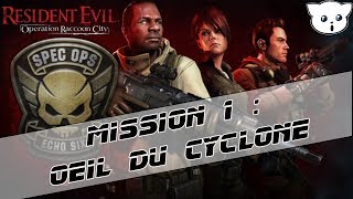 Resident Evil : Operation Raccoon City (Echo Six DLC) -  Mission 1 : Oeil du cyclone