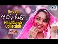 Best Of 90s Hits Hindi Songs Collection 90s Evergreen Songs Hindi Love Songs Jukebox