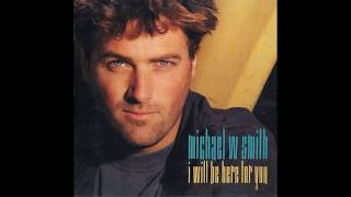 Michael W. Smith - I Will Be Here For You (1992 LP Version) HQ