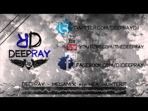 DEEPRAY - MEGAMIX #6: HEADHUNTERZ