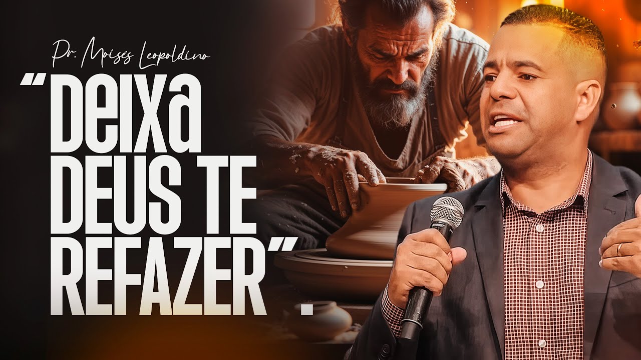 O Barro Quebrado Que Deus Recusou Jogar Fora – Deixe o Oleiro te Refazer!