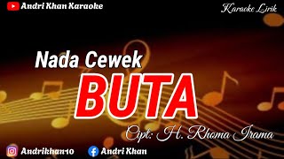 Download lagu KARAOKE VERSI ANDRI KHAN ~ BUTA (NADA CEWEK) CIPT : RHOMA IRAMA mp3 Download lagu KARAOKE VERSI ANDRI KHAN ~ BUTA (NADA CEWEK) CIPT : RHOMA IRAMA mp3