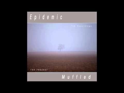T3K-FREE037: Epidemic - "Muffled"