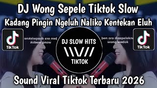 Download lagu DJ WONG SEPELE DINDA TERATU MAS KERJO YO MAS KADANG PINGIN NGELUH NALIKO KENTEKAN ELUH VIRAL TIKTOK mp3