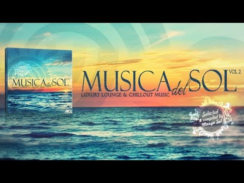 Musica del Sol Vol.2 (Luxury Lounge & Chillout Music) [promo mix]