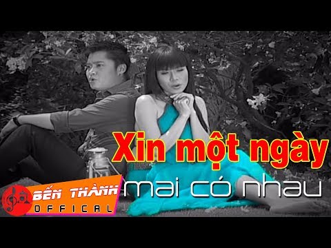 XIN MỘT NGÀY MAI CÓ NHAU