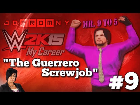 WWE 2K15 (PS4) My Career Mode Ep: #9 | "THE GUERRERO SCREWJOB" | WWE 2K15 "MyCareer" Mode Gameplay