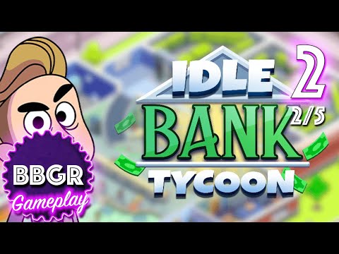 Idle Bank Tycoon: Money Empire - Review 2/5, Game Play Walkthrough No Commentary 2