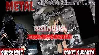 Download lagu Metal 'Dasamurka Dosa Sang Murka' mp3