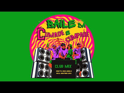 Baile da Cumade e Cumpade (Zonatto, Diego Morillo, Ricca, Renatinho Lopes) Club Mix