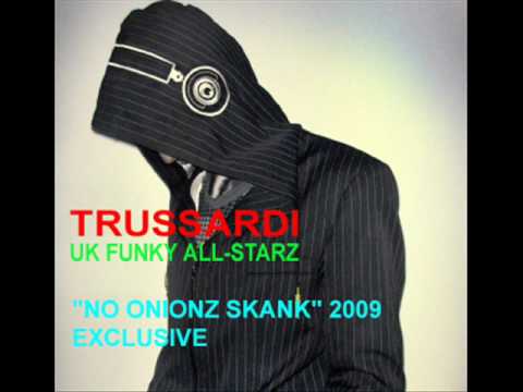 UK FUNKY ALL-STARZ: TRUSSARDI - "NO ONIONZ" YOUTUBE & FACEBOOK EXCLUSIVE!!