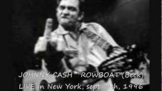 JOHNNY CASH &#39;ROWBOAT&#39; LIVE in NewYork,sept.9th,1996.avi