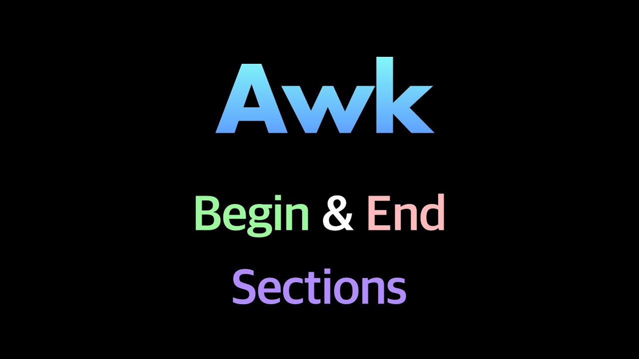 Awk BEGIN and END Sections
