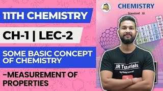 11th Chemistry | Chapter 1 | Some Basic Concepts of Chemistry | Lec 2 | Measurements of Properties |