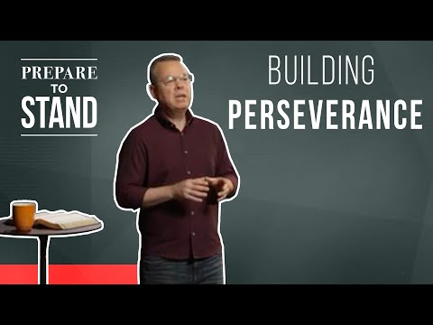 Prepare to Stand Session 5 - Building Perseverance