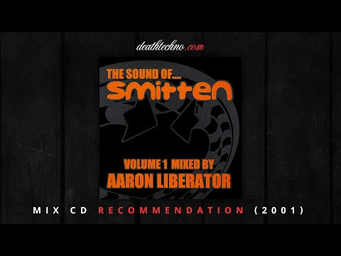 DT:Recommends | Aaron Liberator - The Sound of Smitten Vol. 1 (2001) Mix CD