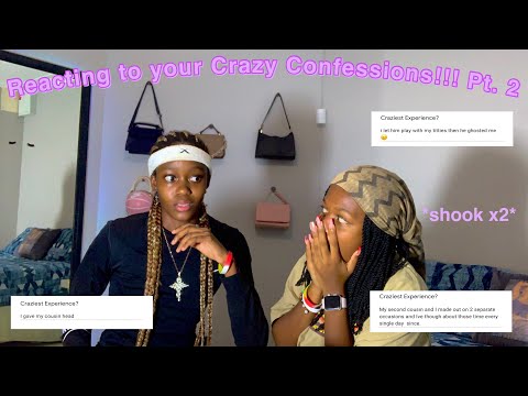 Reacting to Your Crazy Confessions! Pt. 2!!! y’all are wild-