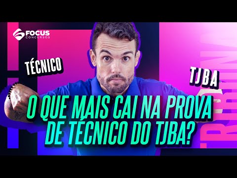 O que mais cai na prova de Técnico Judiciário do TJBA?
