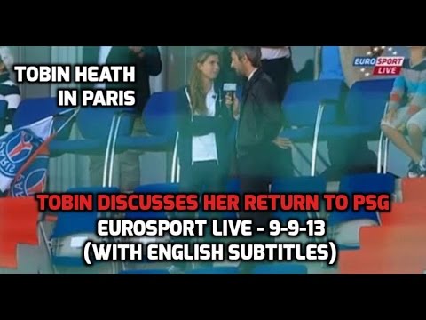 D1 Feminine - Tobin Heath Discusses Her Return To PSG - w/ENGLISH SUBTITLES (Eurosport) - 9-9-13