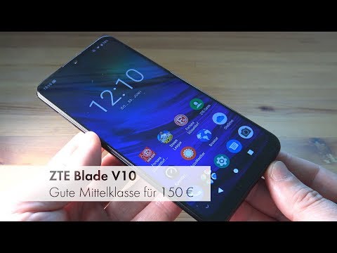 ZTE Blade V10 | Die 32-MP-Selfie-Kamera für 150 Euro [Deutsch]