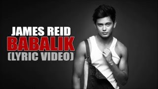 James Reid ( Babalik -Lyrics)