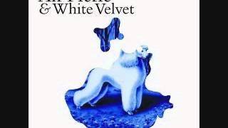 An Pierlé & White Velvet - It's Got To Be Me