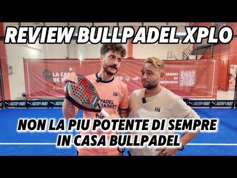 Bullpadel XPLO: Recensione (ENG SUBS). Senza Hesacore ha un suo perché